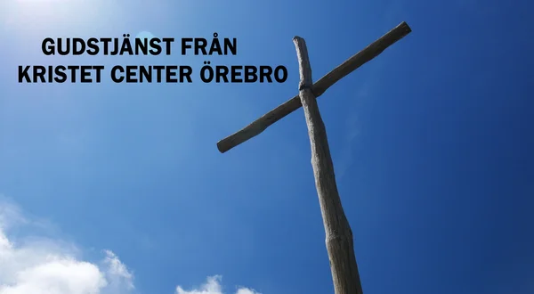 Gudstjänst från Kristet Center Örebro