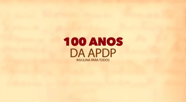 100 Anos da Associação Protectora dos Diabéticos de Portugal - Insulina para Todos