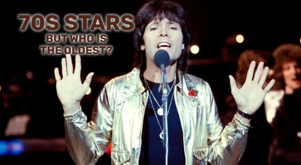 70s Stars - But Who is the Oldest?