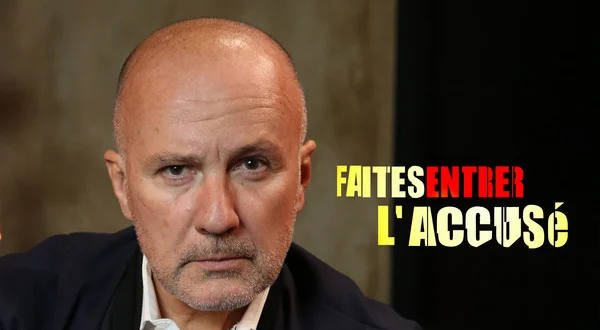 Faites entrer l'accusé
