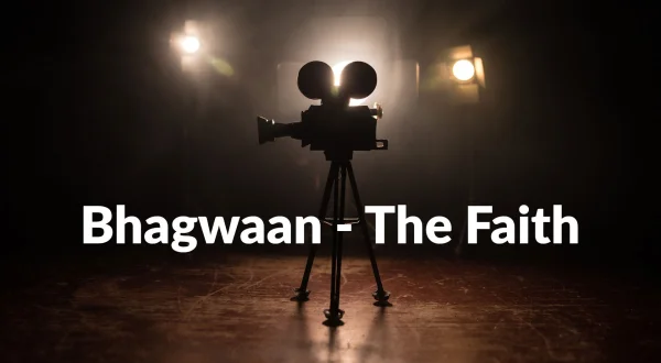 Bhagwaan - The Faith