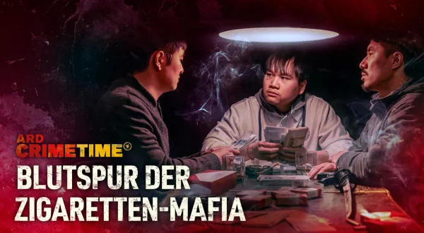 ARD CrimeTime: Blutspur der Zigaretten-Mafia