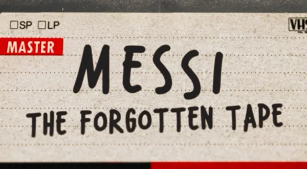 Messi: The Forgotten Tape