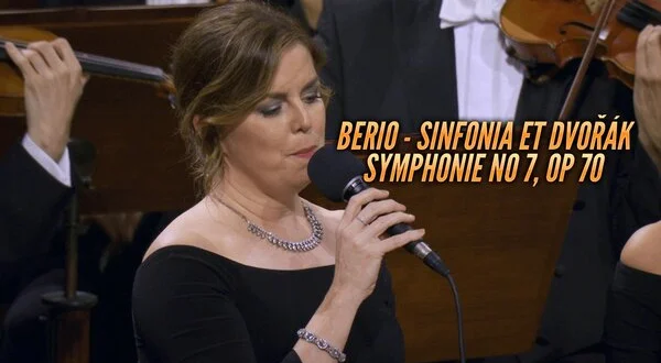 Berio - Sinfonia et Dvořák - Symphonie no 7, op 70