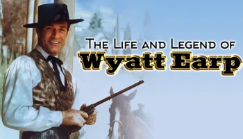 The Life and Legend of Wyatt Earp