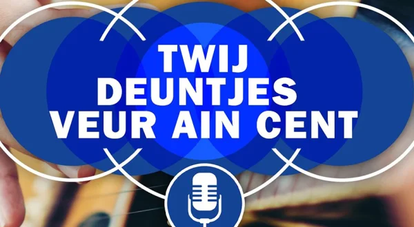 Twij Deuntjes veur ain Cent