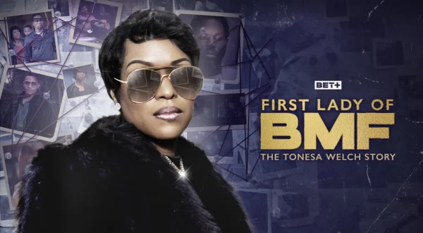 The First Lady of BMF: The Tonesa Welch Story