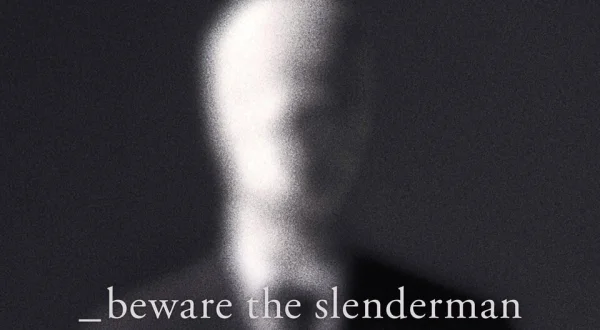 Beware the Slenderman