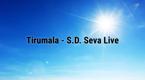 Tirumala - S.D. Seva Live