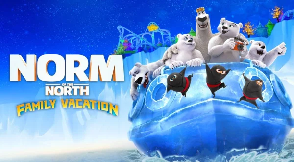 Norm of the North: Family Vacation