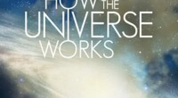 How the Universe Works
