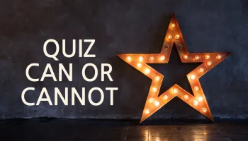 Quiz can or cannot