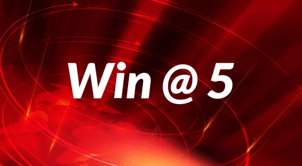 Win @ 5