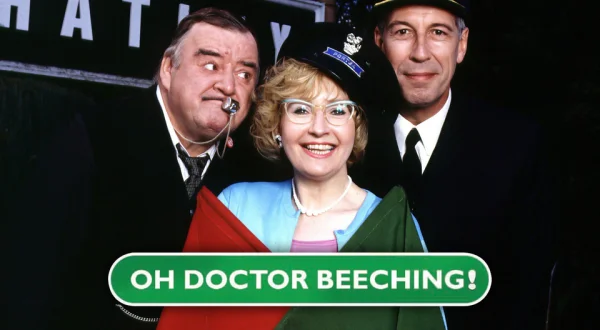 Oh, Doctor Beeching!
