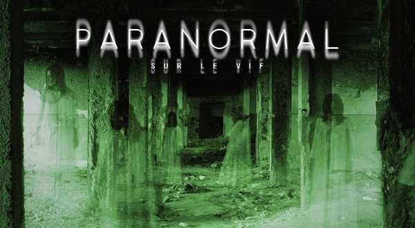 Paranormal sur le vif