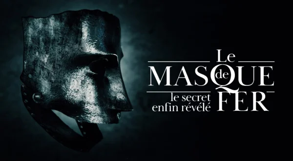 Le masque de fer : le secret enfin révélé