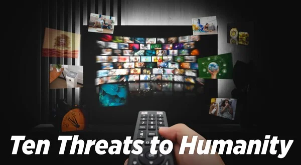Ten Threats to Humanity
