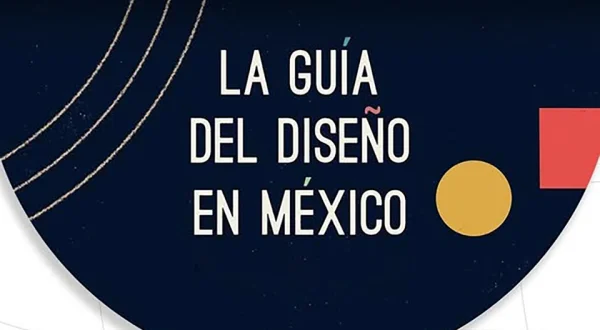 La guía del diseño en México