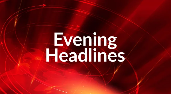 Evening Headlines