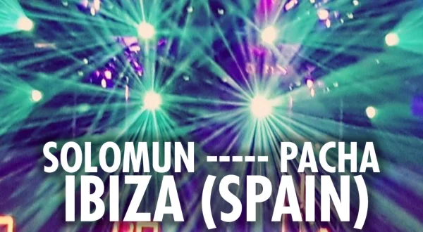 Solomun ----- Pacha - Ibiza (Spain)
