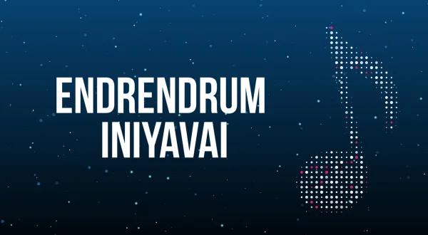 Endrendrum Iniyavai