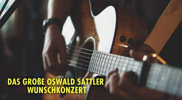 Das große Oswald Sattler Wunschkonzert