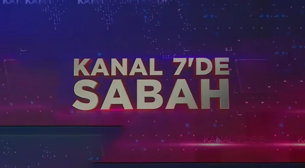 Kanal 7’de Sabah
