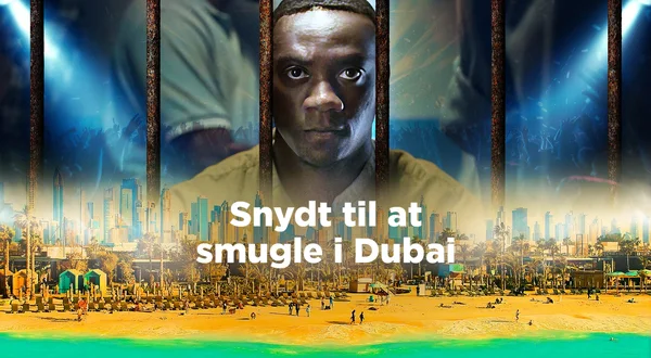Snydt til at smugle i Dubai