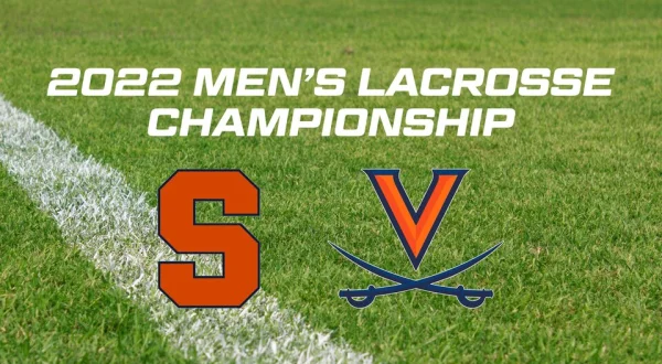 2022 Men's Lacrosse Championship -- Virginia vs. Syracuse
