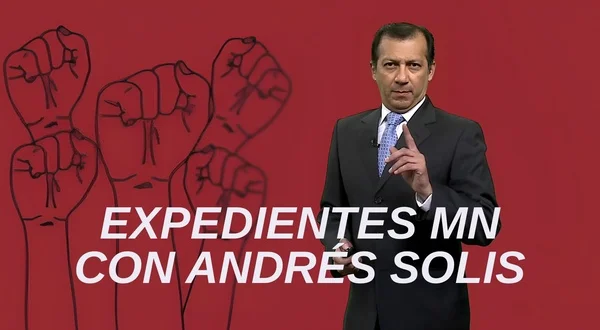 Live: Expedientes MN con Andrés Solis