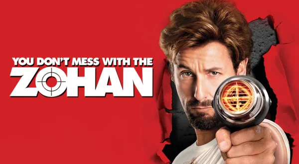 You Don't Mess With the Zohan