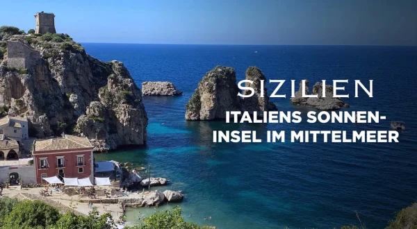 Sizilien - Italiens Sonneninsel im Mittelmeer
