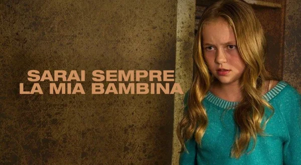 Sarai sempre la mia bambina