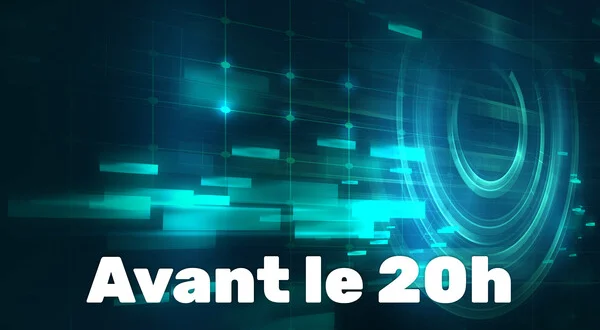 Avant le 20h