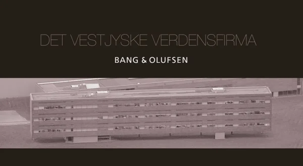 B & O - det vestjyske verdensfirma
