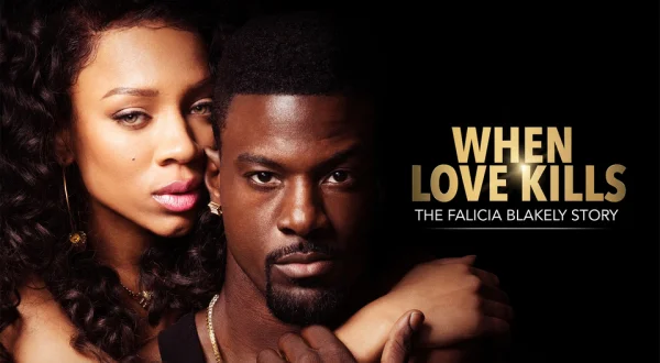 When Love Kills: The Falicia Blakely Story