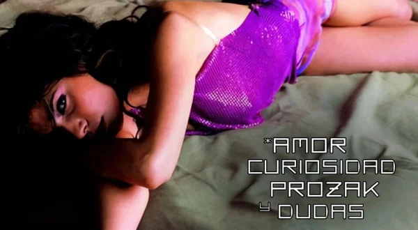 Amor, curiosidad, prozak y dudas