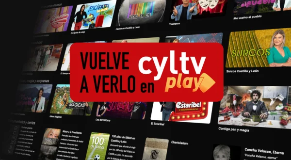 Vuelve a verlo en CyLTV Play
