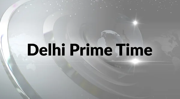 Delhi Prime Time