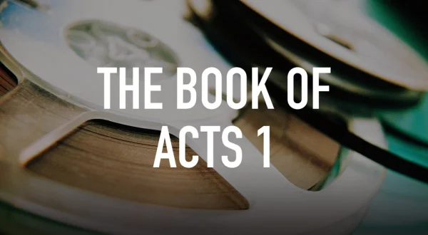 The Book of Acts 1