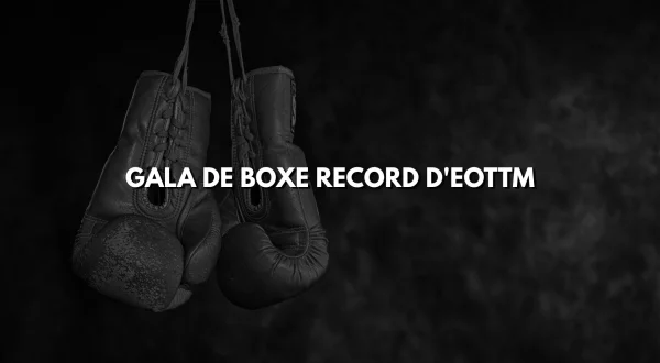 Boksning: Gala de Boxe record D'EOTTM