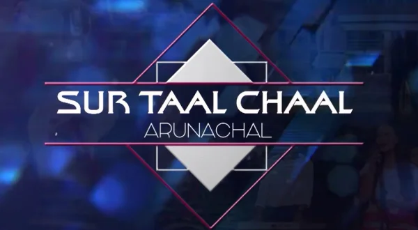 Sur Taal Chaal Arunachal