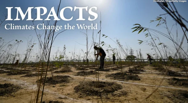 IMPACTS: Climates Change the World