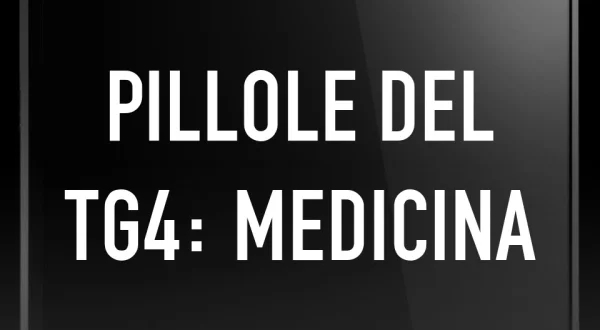 Pillole del tg4: Medicina