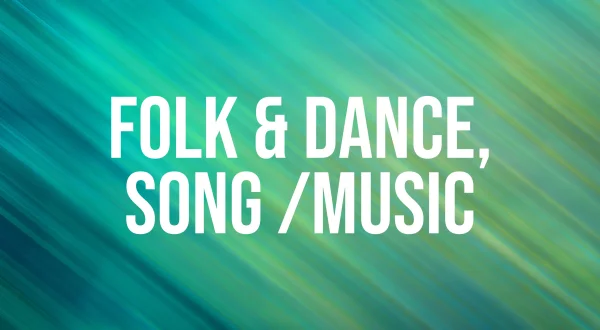 Folk \u0026 Dance,Song /Music