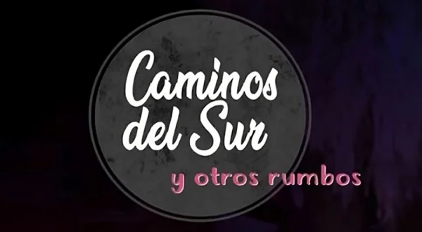 Caminos del sur y otros rumbos
