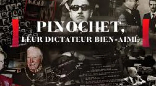 Pinochet, leur dictateur bien-aimé