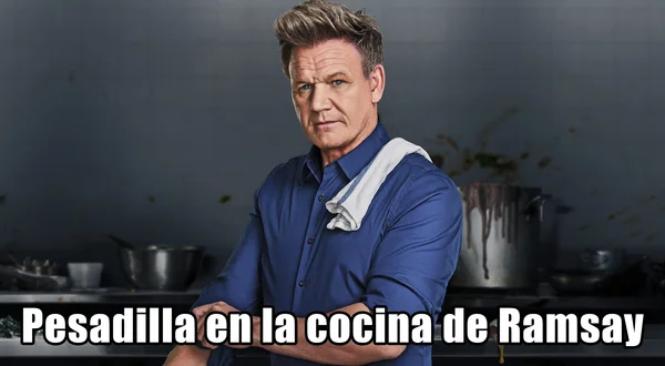 Pesadilla en la cocina de Ramsay
