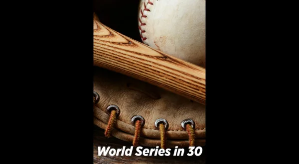 World Series in 30