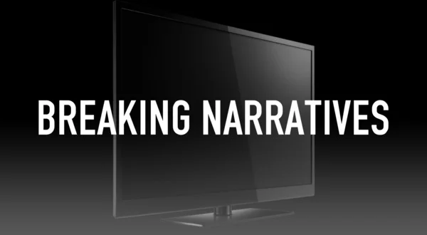 Breaking Narratives